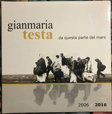 Gianmaria Testa - Da Questa Parte Del Mare 2006 / 2016