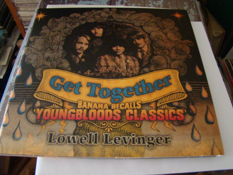 Lowell Levinger - Get Together - Banana Recalls Youngbloods Classics