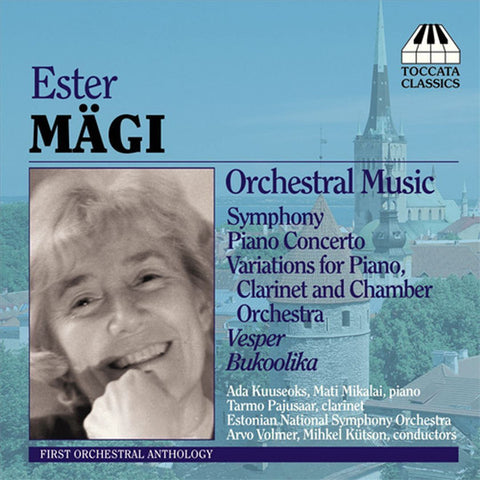 Ester Mägi - Ada Kuuseoks, Mati Mikalai, Tarmo Pajusaar, Estonian National Symphony Orchestra, Arvo Volmer, Mihkel Kütson - Orchestral Music