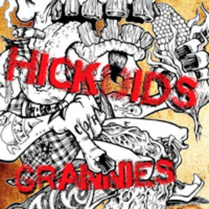 Hickoids / The Grannies - 