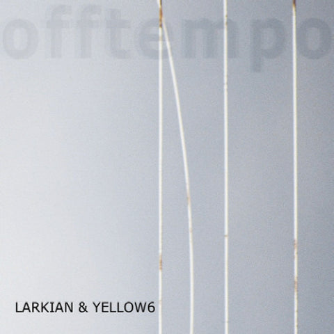 Larkian & Yellow6 - Offtempo