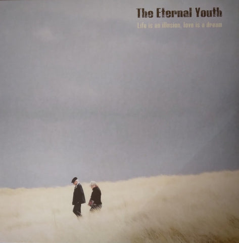 The Eternal Youth - Life Is An Illusion, Love Is A Dream