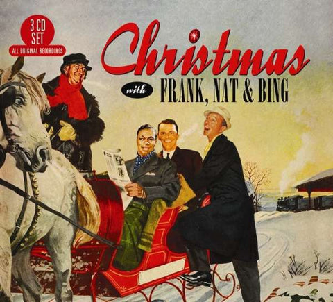 Frank Sinatra, Nat King Cole, Bing Crosby - Christmas With Frank, Nat And Bing