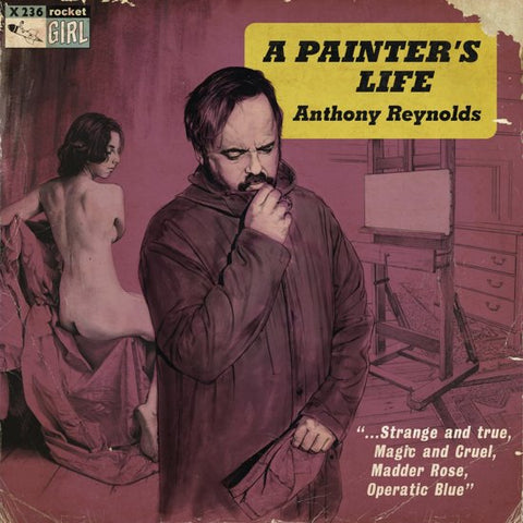 Anthony Reynolds - A Painter's Life
