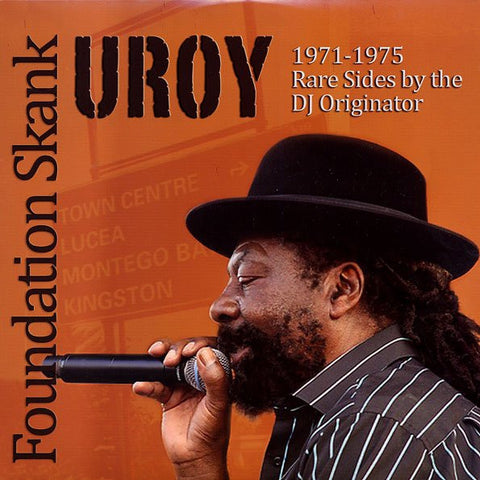 U-Roy - Foundation Skank 1971-1975 Rare Sides By The DJ Originator