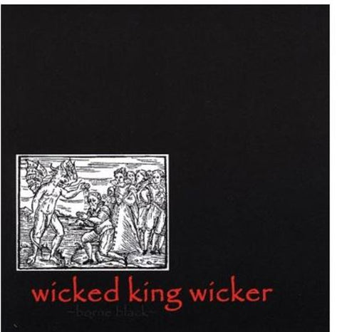 Wicked King Wicker - Borne Black