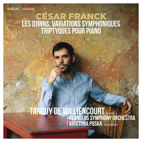 César Franck, Tanguy de Williencourt, Flanders Symphony Orchestra, Kristiina Poska - Les Djinns, Variations Symphoniques, Triptyques Pour Piano
