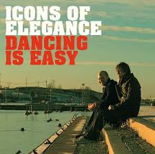 Icons Of Elegance - Dancing Is Easy