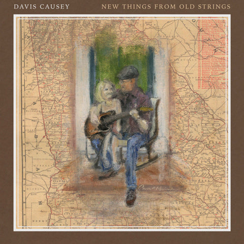 Davis Causey - New Things From Old Strings