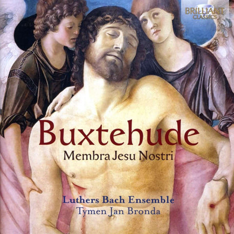 Buxtehude - Luthers Bach Ensemble, Tymen Jan Bronda - Membra Jesu Nostri