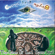Cosmic Trip Machine - The Curse Of Lord Space Devil
