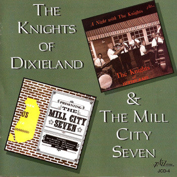The Knights of Dixieland & The Mill City Seven - The Knights of Dixieland & The Mill City Seven