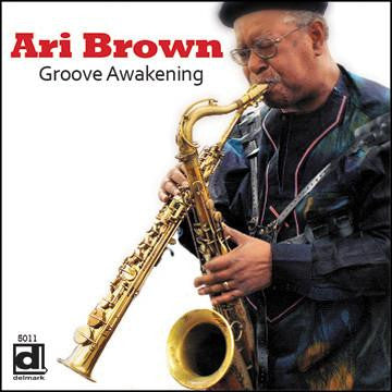 Ari Brown - Groove Awakening