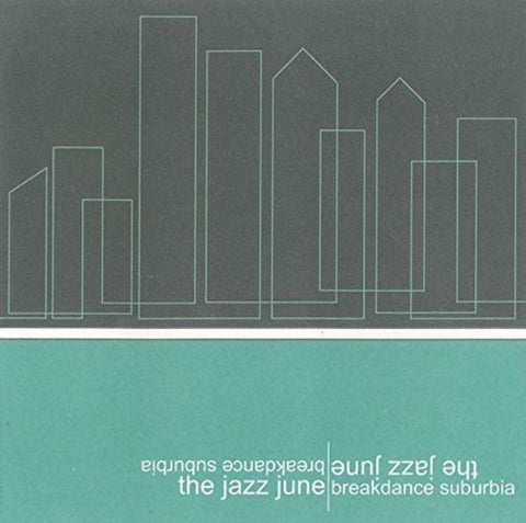 The Jazz June - Breakdance Suburbia