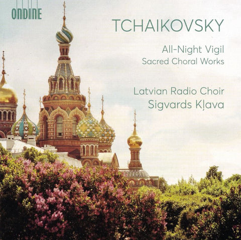 Tchaikovsky - Latvian Radio Choir, Sigvards Kļava - All-Night Vigil, Sacred Choral Works