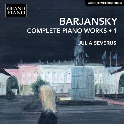 Barjansky, Julia Severus - Complete Piano Works • 1