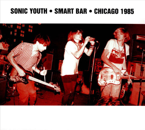 Sonic Youth - Smart Bar - Chicago 1985