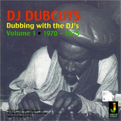 Various - DJ Dubcuts: Dubbing With The DJ’s Volume 1 1970-1975