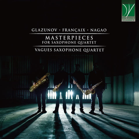 Glazunov, Françaix, Nagao - Vagues Saxophone Quartet - Masterpieces For Saxophone Quartet