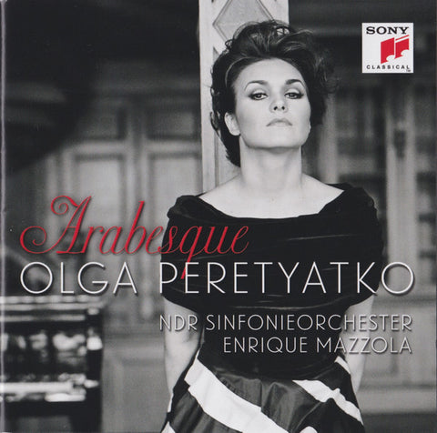 Olga Peretyatko, NDR Sinfonieorchester, Enrique Mazzola - Arabesque