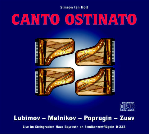 Simeon Ten Holt - Lubimov – Melnikov – Poprugin – Zuev - Canto Ostinato (Live Im Steingraeber Haus Bayreuth An Semikonzertflügeln D-232)