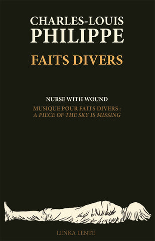 Charles-Louis Philippe / Nurse With Wound - Faits Divers / Musique Pour Faits Divers: A Piece Of The Sky Is Missing