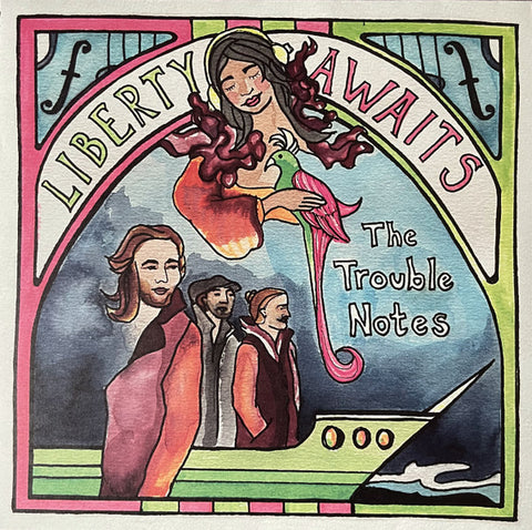 The Trouble Notes - Liberty Awaits