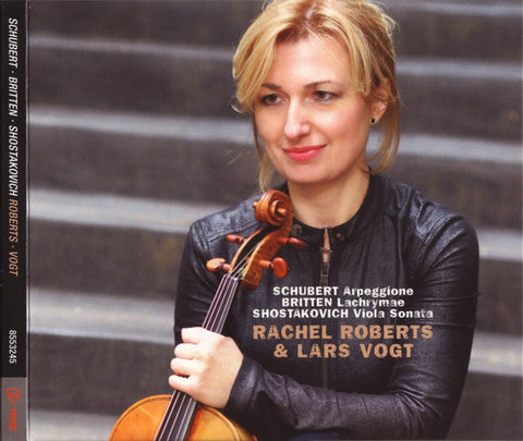 Schubert, Britten, Shostakovich / Rachel Roberts & Lars Vogt - Arpeggione Lachrymae Viola Sonata