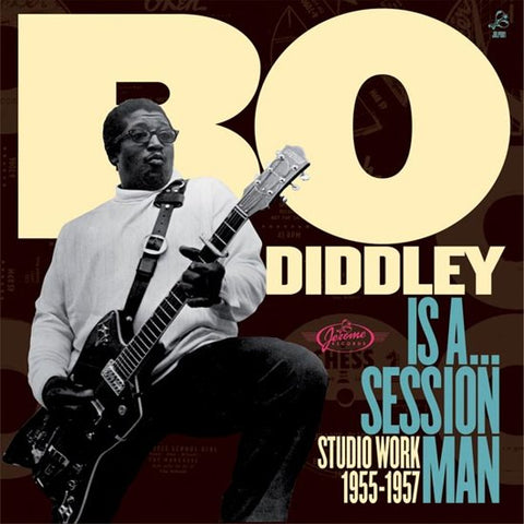 Bo Diddley - Is A... Session Man