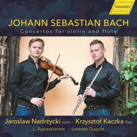 Johann Sebastian Bach, Jarosław Nadrzycki, Krzysztof Kaczka, L' Appassionata, Lorenzo Gugole - Concertos For Violin And Flute
