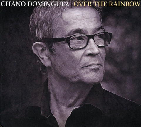 Chano Domínguez - Over The Rainbow
