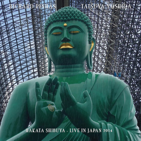 Richard Pinhas, Tatsuya Yoshida - Hakata Shibuya  Live In Japan 2014