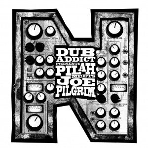 Dub Addict Sound System Presente Pilah Meets Joe Pilgrim - Dub Addict Sound System #4