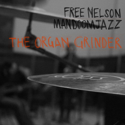 Free Nelson Mandoomjazz - The Organ Grinder