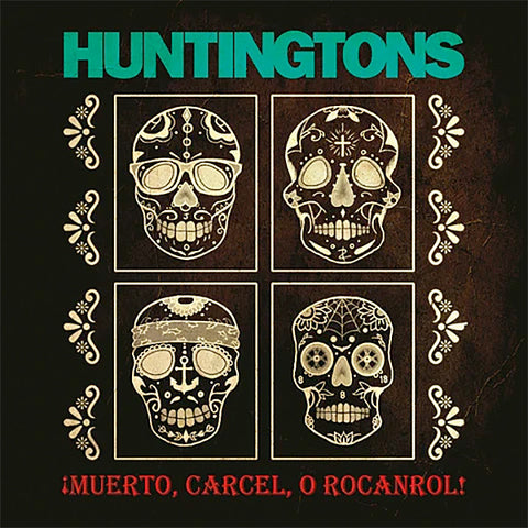 Huntingtons - ¡Muerto, Carcel, O Rocanrol!