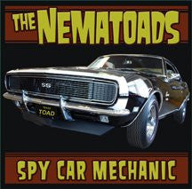 The Nematoads - Spy Car Mechanic