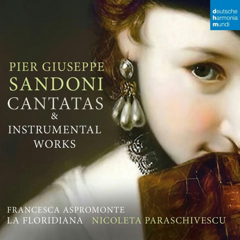 Pietro Giuseppe Sandoni – Francesca Aspromonte, La Floridiana, Nicoleta Paraschivescu - Cantatas & Instrumental Works