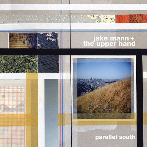 Jake Mann + The Upper Hand - Parallel South
