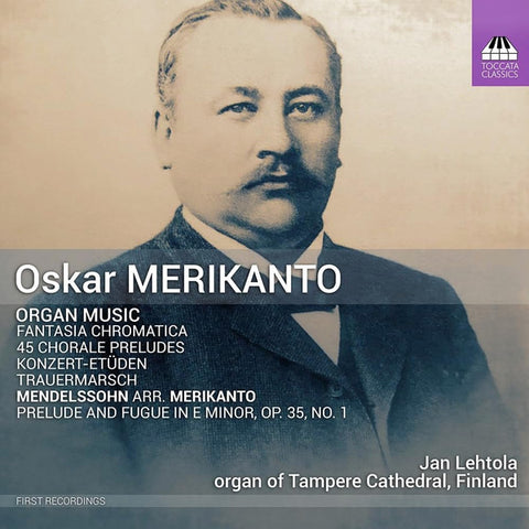 Oskar Merikanto, Mendelssohn - Jan Lehtola - Organ Music