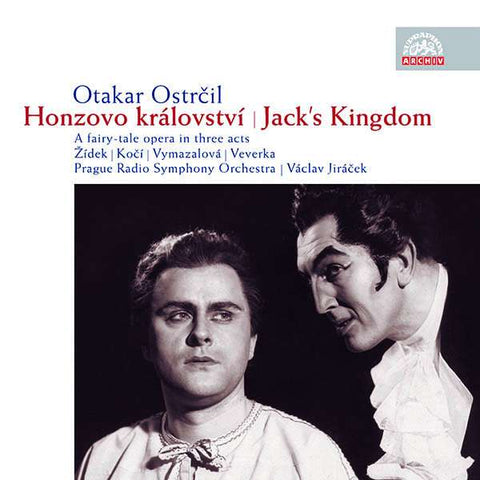 Otakar Ostrčil, Žídek, Kočí, Vymazalová, Veverka, Prague Radio Symphony Orchestra, Václav Jiráček - Honzovo Království / Jack's Kingdom