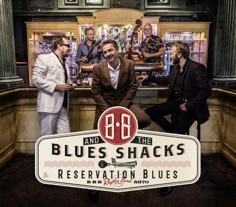 B•B And The Blues Shacks - Reservation Blues