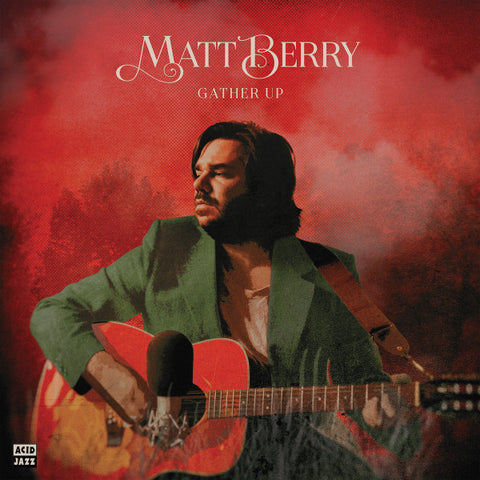 Matt Berry - Gather Up