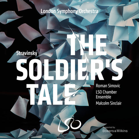 Stravinsky - Roman Simovic, LSO Chamber Ensemble, Malcolm Sinclair - The Soldier’s Tale