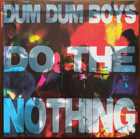 Dum Dum Boys - Do The Nothing
