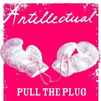 Antillectual - Pull The Plug