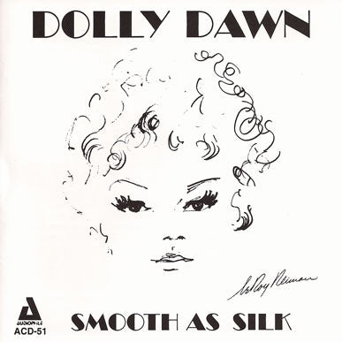 Dolly Dawn - Smooth As Silk