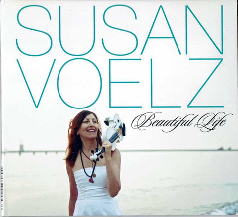 Susan Voelz - Beautiful Life