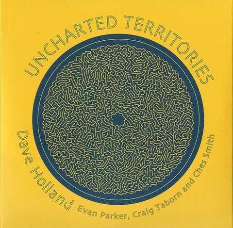 Dave Holland, Evan Parker, Craig Taborn And Ches Smith - Uncharted Territories