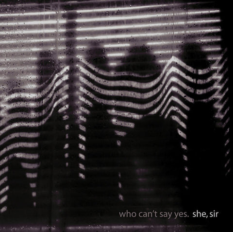 She, Sir - Who Can't Say Yes