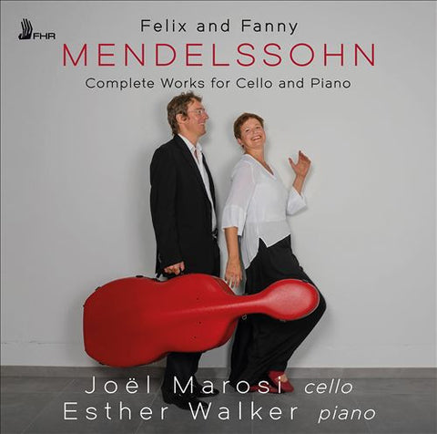 Joel Marosi, Esther Walker - Felix And Fanny Mendelssohn: Complete Works For Cello And Piano